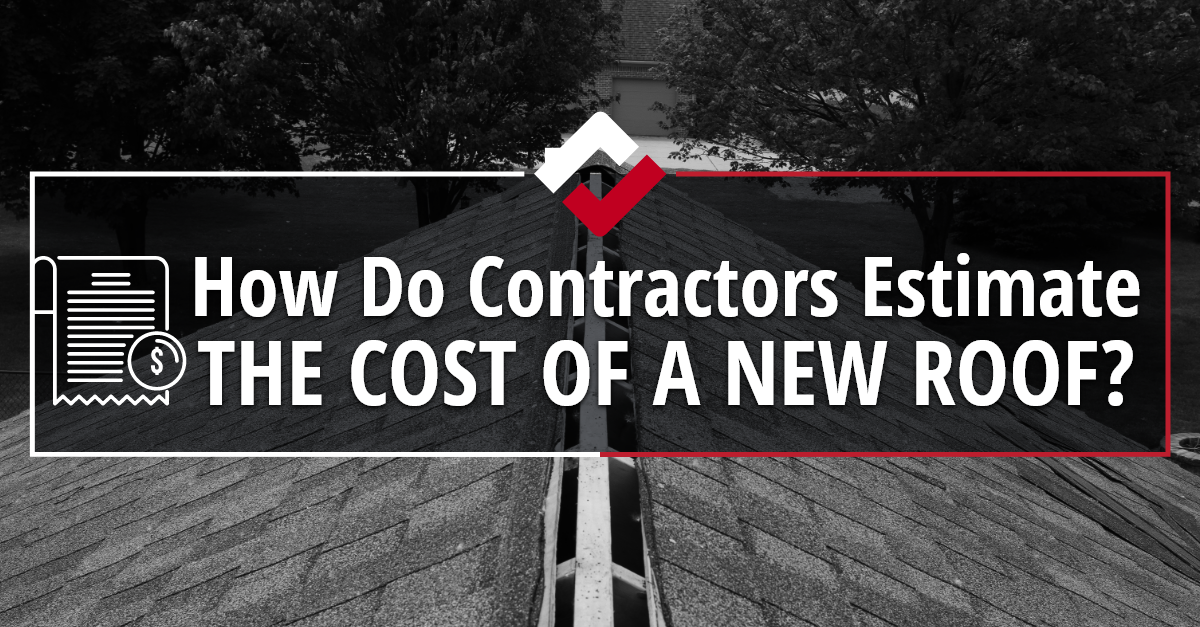How do roofing contractors estimate the cost of a new roof