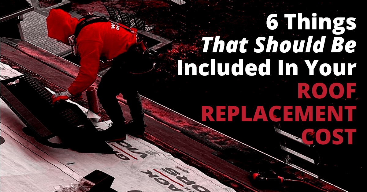 6 Things That Should Be Included In Your Roof Replacement Cost