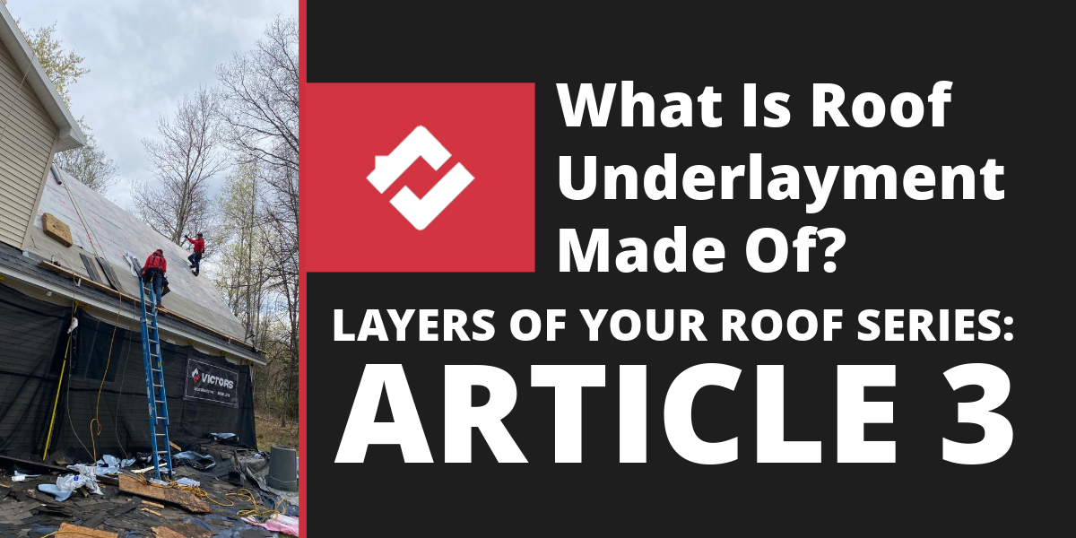 Roof Underlayment Materials & Considerations