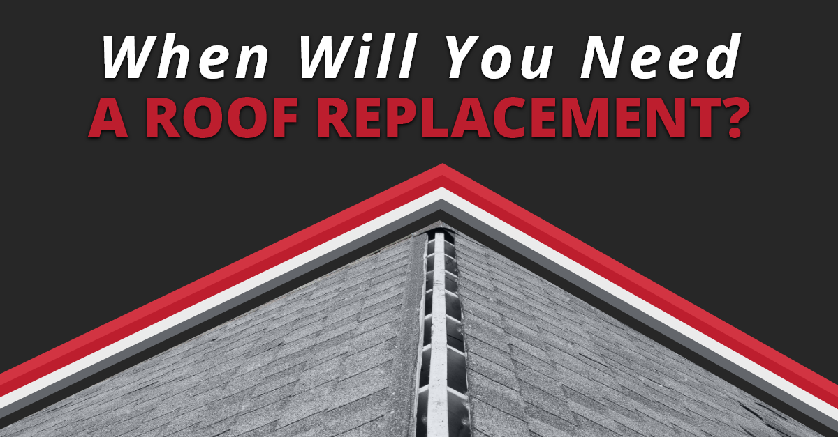 When Will You Need A Roof Replacement?